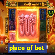 place of bet